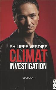 Climat Investigation par Philippe Verdier EDITIONS RING