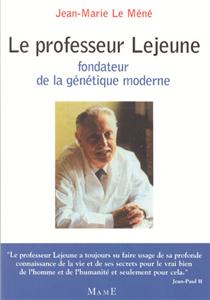Le professeur Lejeune, le fondateur de la génétique moderne
