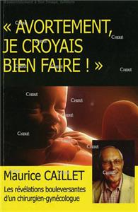Maurice Caillet-avortement-je-croyais-bien-faire.net