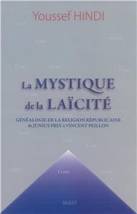 Youssef Hindi-la-mystique-de-la-laicite-genealogie-de-la-religion-republicaine-de-junius-frey-a-vincent-peillon.net