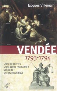 vendee-1793-1794-crime-de-guerre-crime-contre-l-humanite-genocide-une-etude-juridique