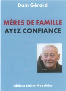 Dom Gérard-meres-de-famille-ayez-confiance.net