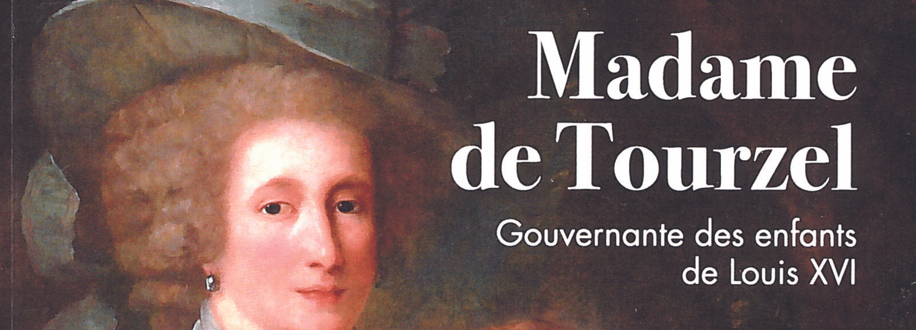 Madame de Tourzel, une figure oubliée de la tragédie révolutionnaire – Entretien avec Jacques Bernot