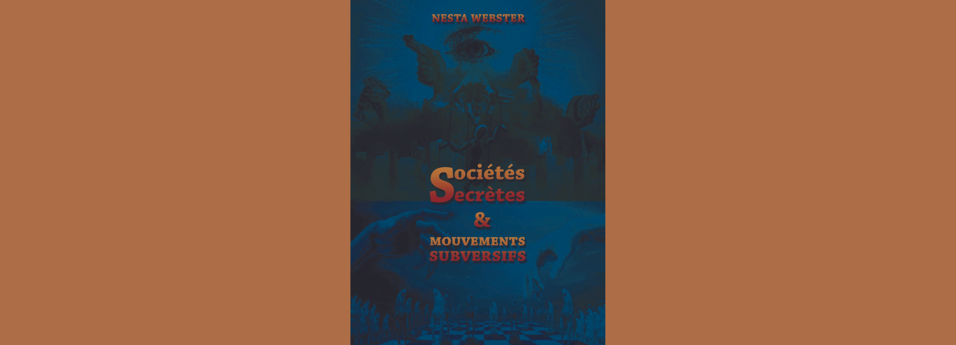 Sociétés secrètes et mouvements subversifs, par Nesta Webster